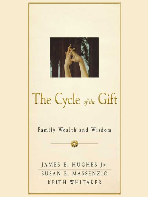 Title details for The Cycle of the Gift by James E. Hughes - Available